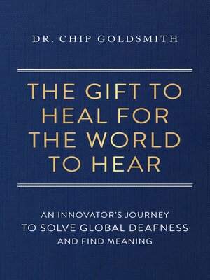 cover image of The Gift to Heal For the World to Hear